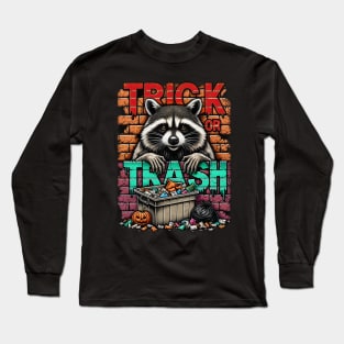 Trick or Trash Long Sleeve T-Shirt